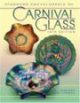 Standard Encyclopedia of Carnival Glass (Standard Encyclopedia of Carnival Glass)