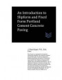 An Introduction to Slipform and Fixed Form Portland Cement Concrete Paving