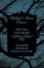 Tell Tale Heart - The Short Stories of Edgar Allan Poe (Fantasy and Horror Classics)
