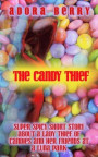 Candy Thief: Super Spicy Short Story about a Lady Thief and Her Friends at a Luna Park
