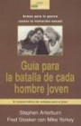 Guia Para la Batalla de Cada Hombre Joven (Spanish Edition)