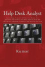 Help Desk Analyst: System Support Analyst Job Interview Bottom Line Questions and Answers: Your Basic Guide to Acing Any Information Tech