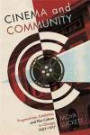 Cinema and Community: Progressivism, Exhibition, and Film Culture in Chicago, 1907-1917 (Contemporary Approaches to Film and Media Series)