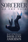 Sorcerer of the Void: Book V of The Sorcerer