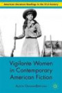 Vigilante Women in Contemporary American Fiction (American Literature Readings in the 21st Century)