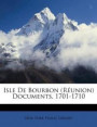 Isle de Bourbon (Reunion) Documents, 1701-1710