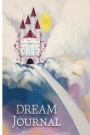 Dream Journal: The Standard's Guided Quick Dream Diary for Your Dream, Lucid Dreaming and Their Interpretation