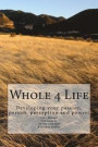 Whole 4 Life: Developing your passion, person, perception and power!