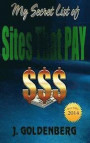 My Secret List of Sites that Pay: The beginners Guide to Quick Easy Money