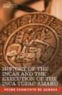 History of the Incas and The Execution of the Inca Tupac Amaru