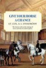 Give Your Horse a Chance: A Classic Work on the Training of Horse and Rider (Trafalgar Square Classics)