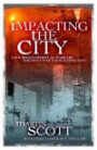 Impacting the City: A Fourfold Spiritual Warfare Strategy for Your Community