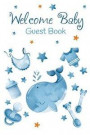Welcome Baby Guest Book: Baby Shower Keepsake, Advice for Expectant Parents and BONUS Gift Log - Blue Whale Design Cover