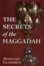 The Secrets of the Haggadah: A Commentary on the Passover Haggadah