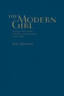 The Modern Girl: Feminine Modernities, the Body, and Commodities in the 1920s (Studies in Gender and History)