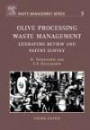 Olive Processing Waste Management, Volume 5, Second Edition: Literature Review and Patent Survey 2nd Edition (Waste Management)