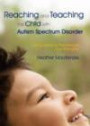 Reaching and Teaching the Child with Autism Spectrum Disorder: Using Learning Preferences and Strength