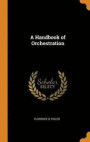 A Handbook of Orchestration