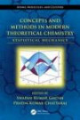 Concepts and Methods in Modern Theoretical Chemistry, Two Volume Set: Concepts and Methods in Modern Theoretical Chemistry: Statistical Mechanics (Atoms, Molecules, and Clusters)