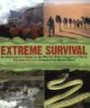 Extreme Survival: An Adventurer's Guide to the World's Most Dangerous Place