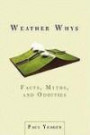 Weather Whys: Facts, Myths, and Odditie