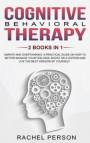 Cognitive Behavioral Therapy: Empath and Overthinking: A Practical Guide on How to Better Manage Your Feelings, Boost Self-Esteem and Live the Best