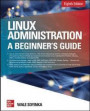 Linux Administration: A Beginners Guide, Eighth Edition
