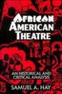 African American Theatre: An Historical and Critical Analysis (Cambridge Studies in American Theatre and Drama)