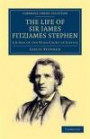 The Life of Sir James Fitzjames Stephen: A Judge of the High Court of Justice (Cambridge Library Collection - British and Irish History, 19th Century)