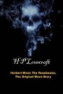 Herbert West: The Reanimator, The Original Short Story: (H P Lovecraft Masterpiece Collection)