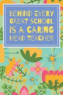 Behind Every Great School Is A Caring Head Teacher: The Most Beautiful And Useful Notebook For All Headteachers