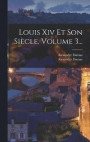 Louis Xiv Et Son Siecle, Volume 3