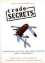 "Trade Secrets": Everything You Will Ever Need to Know About Everything