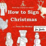 How to Sign Christmas with Terry the Monkey: British Sign Language for Children