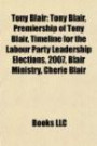 Tony Blair: Premiership of Tony Blair, Timeline for the Labour Party Leadership Elections, 2007, Blair Ministry, Cherie Blair