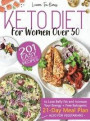 Keto Diet for Women After 50: 201 Easy, Anti-Inflammatory Recipes To Lose Belly Fat And Increase Your Energy + Free Ketogenic 21-Day Meal Plan (Also