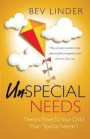 Un-Special Needs: There's More To Your Child Than 'Special Needs'!
