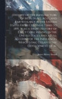 History of the Manufacture of Iron in all Ages, and Particularly in the United States From Colonial Times to 1891. Also a Short History of Early Coal Mining in the United States and a Full Account of