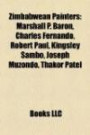 Zimbabwean Painters: Marshall P. Baron, Charles Fernando, Robert Paul, Kingsley Sambo, Joseph Muzondo, Thakor Patel