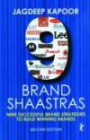 9 Brand Shaastras: Nine Successful Brand Strategies to Build Winning Brands (Response Books)