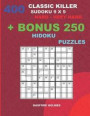 400 classic Killer sudoku 9 x 9 HARD - VERY HARD + BONUS 250 Hidoku puzzles: Sudoku with Hard, Very hard levels puzzles and a Hidoku 9 x 9 very hard l