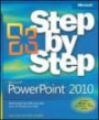 Microsoft PowerPoint 2010 Step by Step (Step By Step (Microsoft))