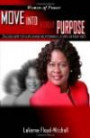Women of Power Move into your Purpose: Discover how you have always been powerful in spite of your past!!