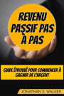 Revenu Passif Pas A Pas