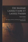 Die Maxime Laissez Faire Et Laissez Passer