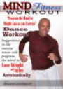 Mind Fitness Workout: Program the Mind for Weight Loss as you Exercise Dance Workout (DVD format: Region free NTSC): "Program the Mind for Weight Loss as You Exercise" Dance Workout