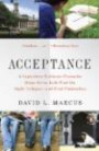 Acceptance: A Legendary Guidance Counselor Helps Seven Kids Find the Right Colleges--and Find Themselve
