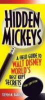 Hidden Mickeys, 4th Edition: A Field Guide to Walt Disney World's Best Kept Secrets (Disneyland's Hidden Mickey's)