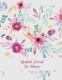 Gratitude Journal For Women: Beautiful Floral Design, 5 Minutes Journal Daily Self Love, Habit Tracker Large Print 8.5' x 11' Grateful Journal, Pos