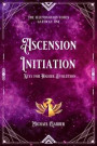 Ascension Initiation: Keys for Higher Evolution